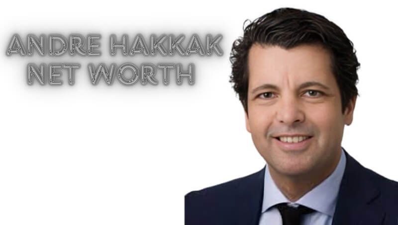 Andre Hakkak net worth