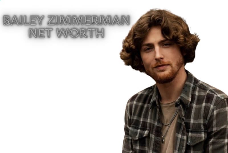 Bailey Zimmerman net worth