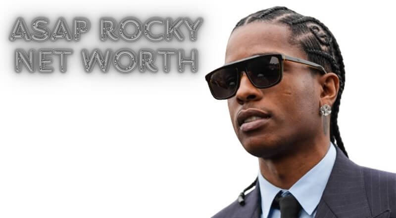 ASAP Rocky net worth